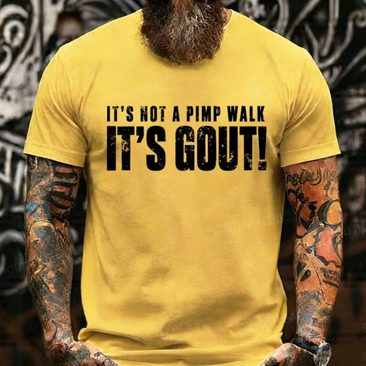 It's Not A Pimp Walk It's Gout! Graphic T-Shirt