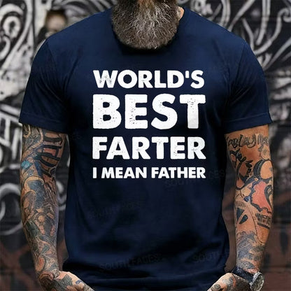 World's Best Farter I Mean Father Graphic T-Shirt
