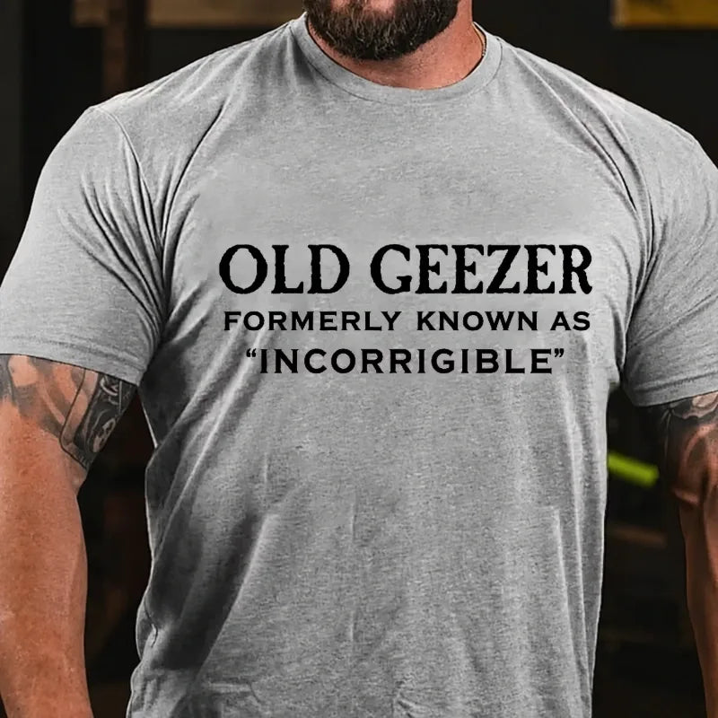 Old Geezer Formerly Known As Incorrigible Funny Graphic T-Shirt