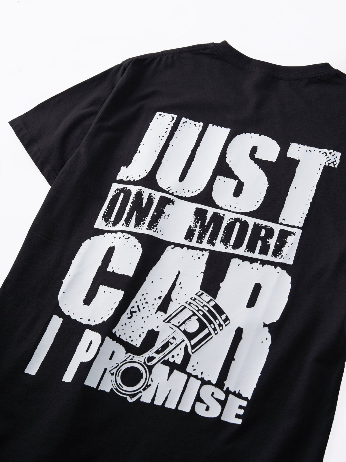 Just One More Car I Promise  T-shirt