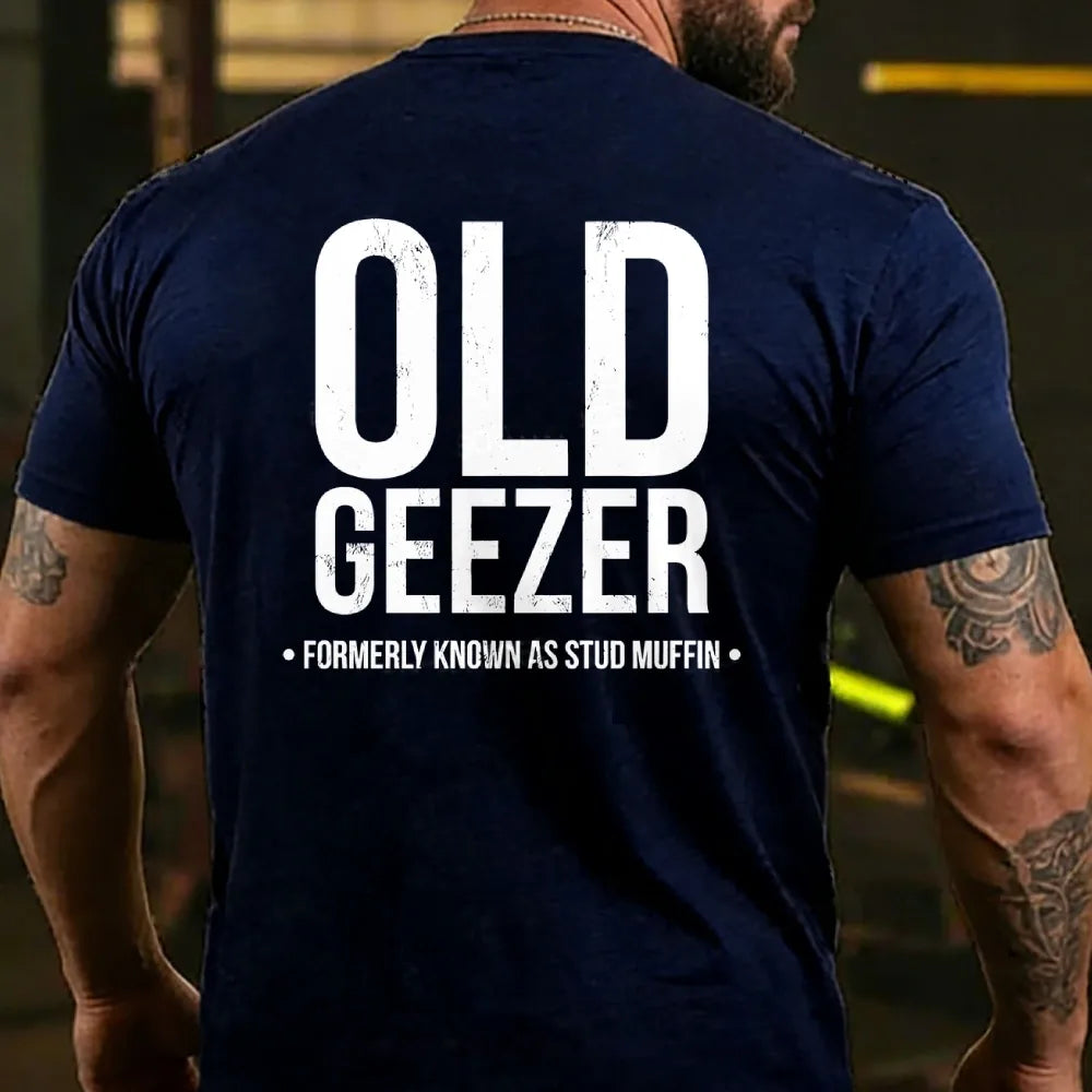 Men's Old Geezer Formerly Known As Stud Muffin Back T-shirts