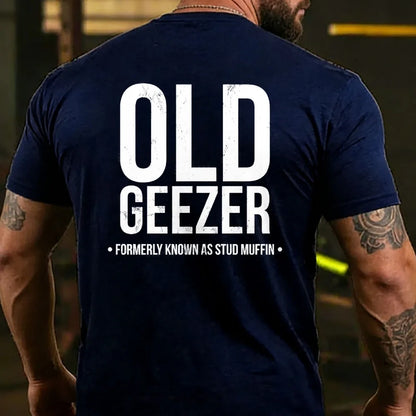 Men's Old Geezer Formerly Known As Stud Muffin Back T-shirts