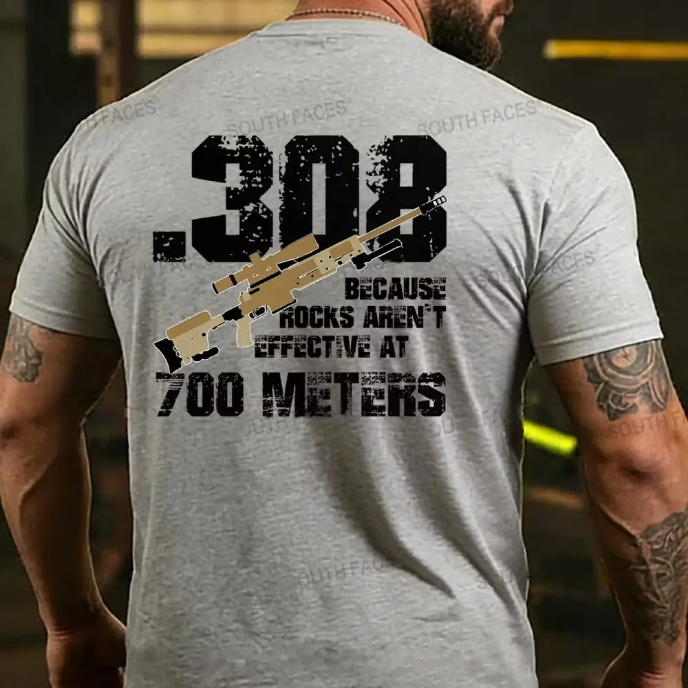 .308 Because Rocks Aren't Effective At 700 Meters T-shirt