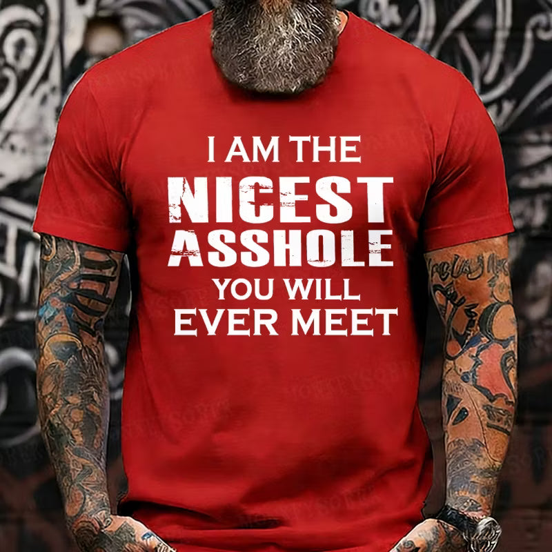 I'm The Nicest Asshole You'll Ever Meet Graphic T-Shirt