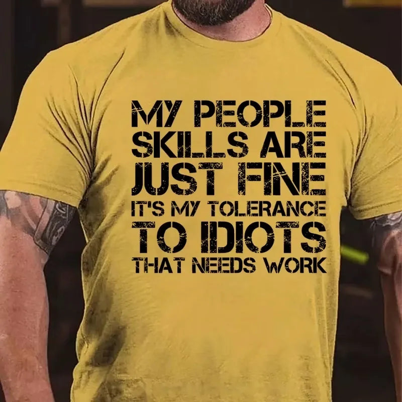 My People Skills Are Just Fine. It's My Tolerance To Idiots That Needs Work Graphic T-Shirt