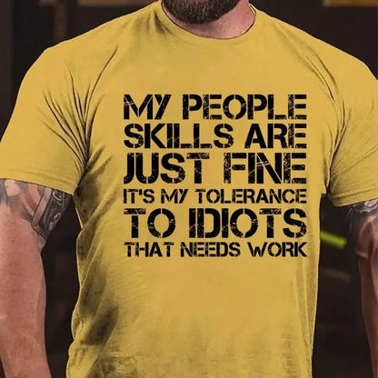 My People Skills Are Just Fine. It's My Tolerance To Idiots That Needs Work Graphic T-Shirt