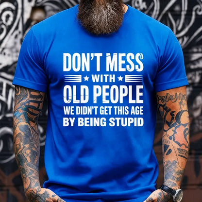 Don't Mess With Old People Graphic T-Shirt