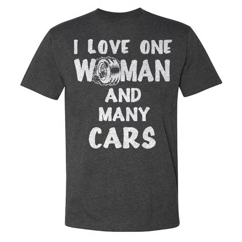 I Love One Woman And Many Cars T-shirts