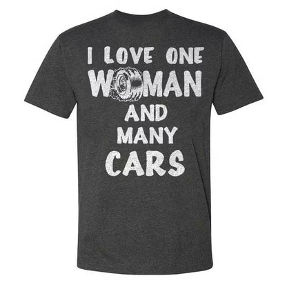 I Love One Woman And Many Cars T-shirts