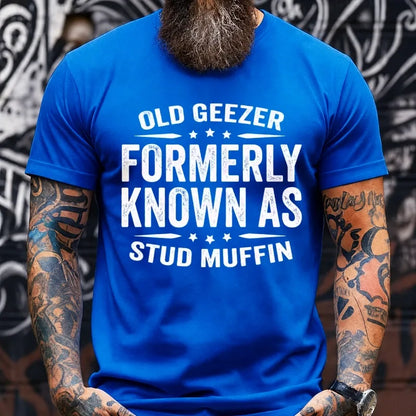 Old Geezer Formerly Known As Stud Muffin Graphic T-Shirt