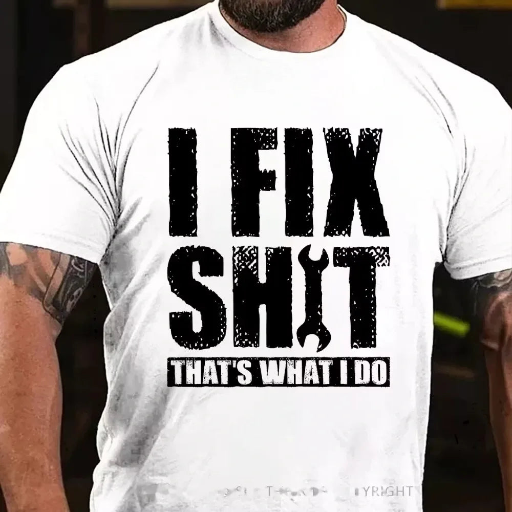 I Fix Stuff That's What I Do Graphic T-Shirt