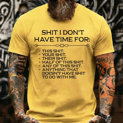 Shit I Don't Have Time For Graphic T-Shirt