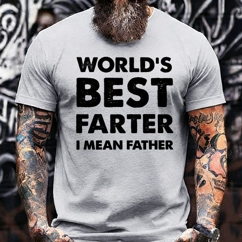 World's Best Farter I Mean Father Graphic T-Shirt