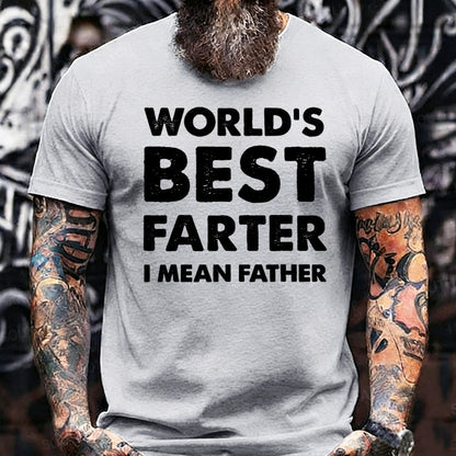 World's Best Farter I Mean Father Graphic T-Shirt