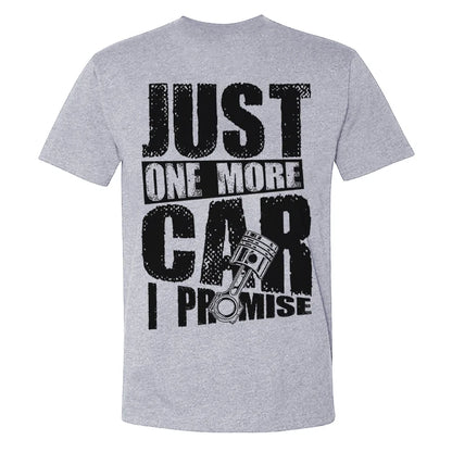 Just One More Car I Promise  T-shirt