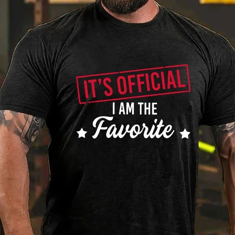 It's Official I Am The Favorite Graphic T-Shirt