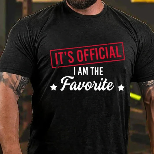 It's Official I Am The Favorite Graphic T-Shirt