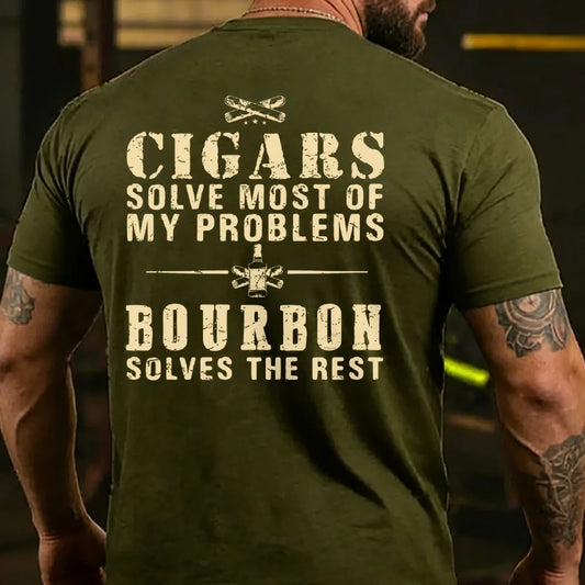 Cigars Solve Most Of My Problems Bourbon Solves The Rest  T-shirts