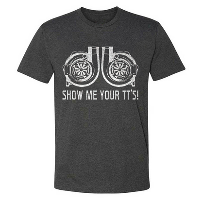 Show Me Your TT's  T-shirts