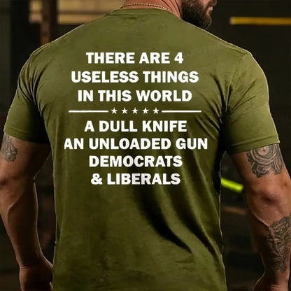 There Are 4 Useless Things In This World Funny Back T-shirt