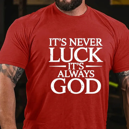 It's Never Luck It's Always God Graphic T-Shirt