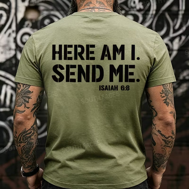 Here Am I. Send Me. Isaiah 6:8 Funny Back T-Shirts