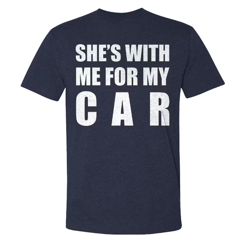 She's With Me For My Car T-shirts
