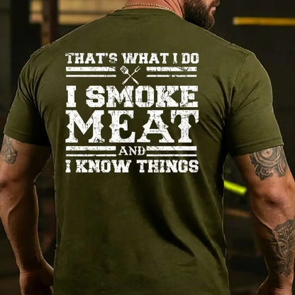 That's What I Do I Smoke Meat And I Know Things Funny Family T-shirt