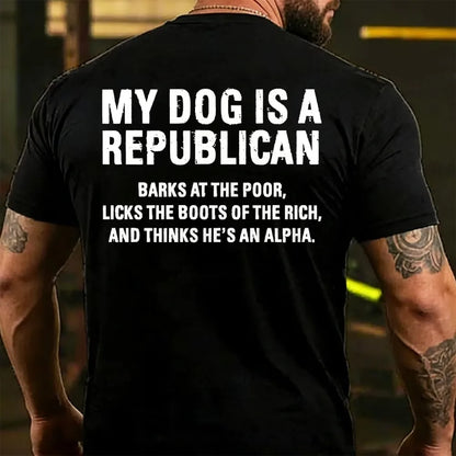 My Dog Is A Republican Funny Back T-shirt