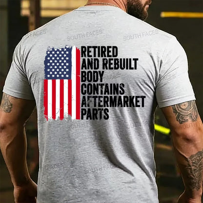 Retirerd And Rebuilt Body Contains Aftermarket Parts T-shirt