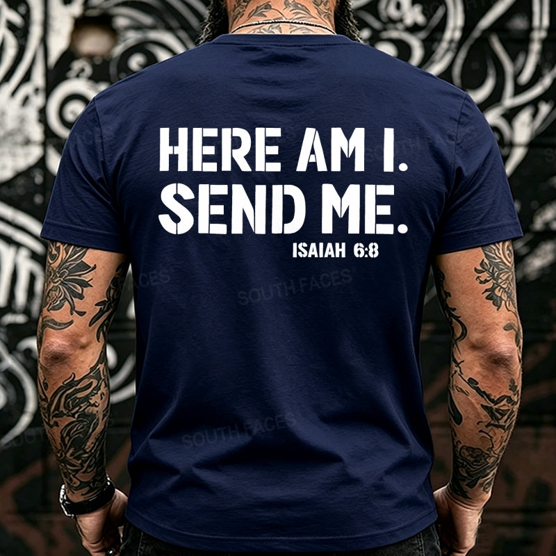 Here Am I. Send Me. Isaiah 6:8 Funny Back T-Shirts