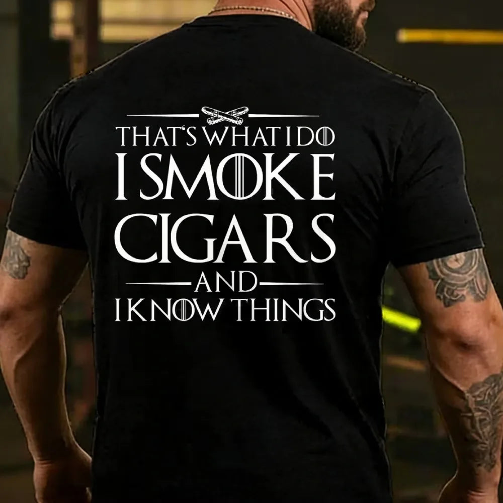 That's What I Do I Smoke Cigars And I Know Things Back T-shirt