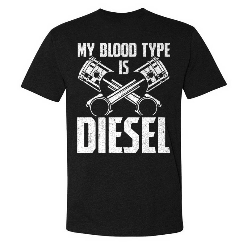 My Blood Type Is Diesel T-shirt