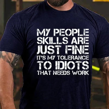 My People Skills Are Just Fine. It's My Tolerance To Idiots That Needs Work Graphic T-Shirt