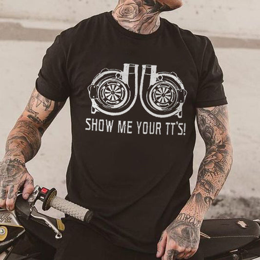 Show Me Your TT's  T-shirts