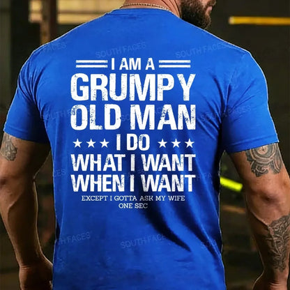 I Am A Grumpy Old Man I Do What I Want T-shirts