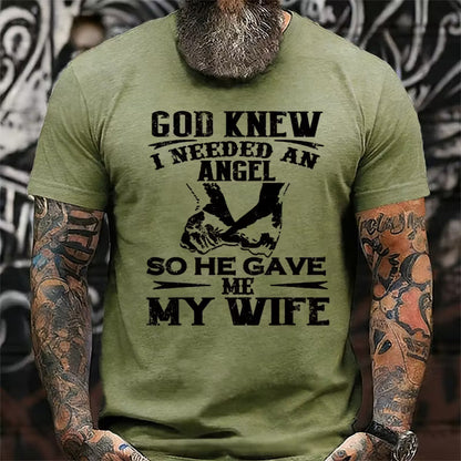 God Knew I Needed An Angel So He Gave Me My Wife Graphic T-Shirt