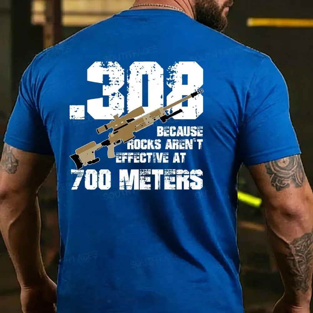 .308 Because Rocks Aren't Effective At 700 Meters T-shirt