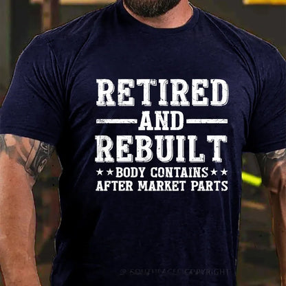 Retired And Rebuilt Body Contains After Market Parts Graphic T-Shirt
