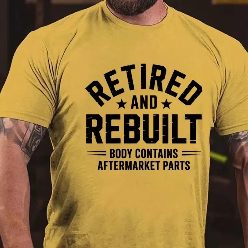 Retired And Rebuilt Body Contains After Market Parts Graphic T-Shirt