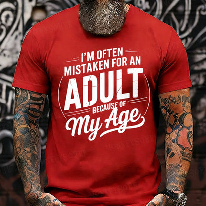 I'm Often Mistaken For An Adult Because Of My Age Graphic T-Shirt