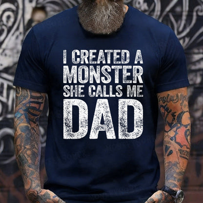 I Created A Monster She Calls Me Dad Graphic T-Shirt