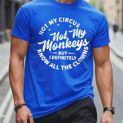 Not My Circus Not My Monkeys But I Definitely Know The Clowns Graphic T-Shirt