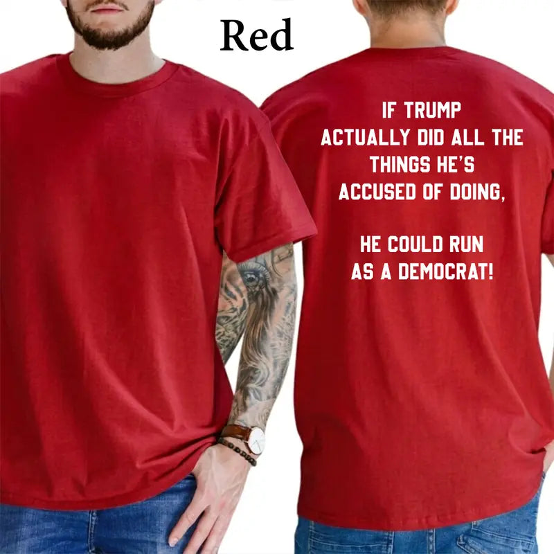 Trump Could Run as a Democrat Graphic T-Shirt