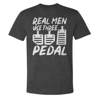 Real Men Use Three Pedal T-shirt