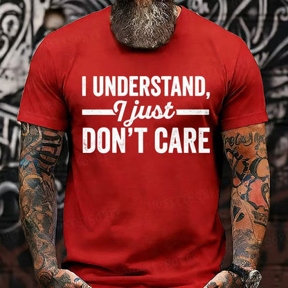 I Understand I Just Don't Care Graphic T-Shirt