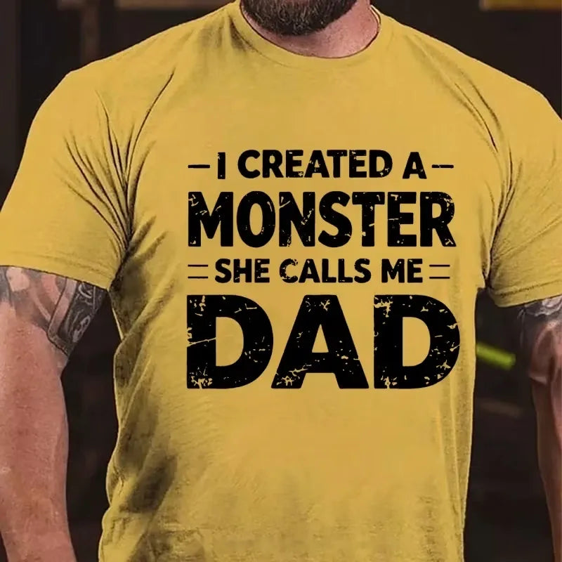 I Created A Monster She Calls Me Dad Graphic T-Shirt
