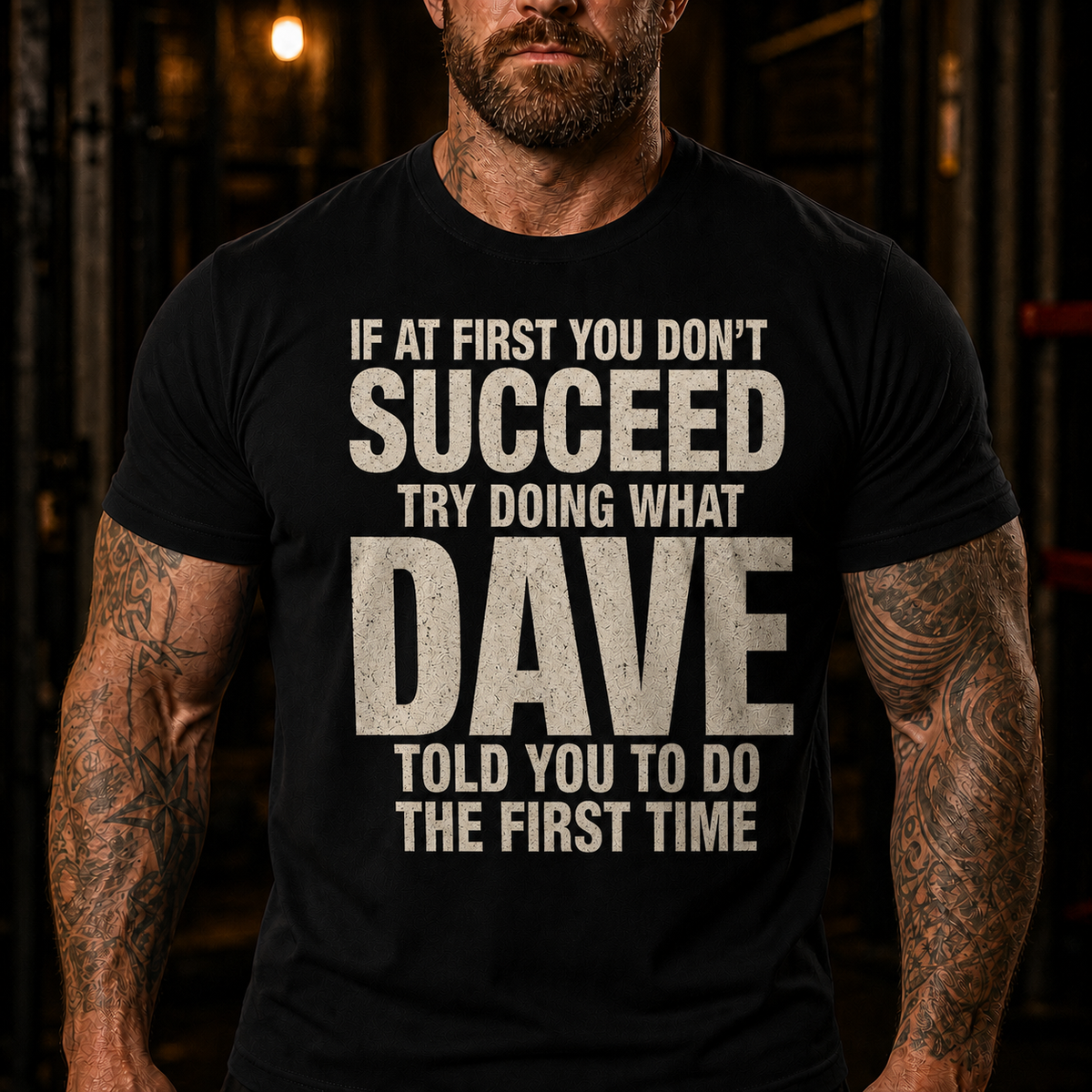 Try Doing What Dave Told You Graphic T-Shirt
