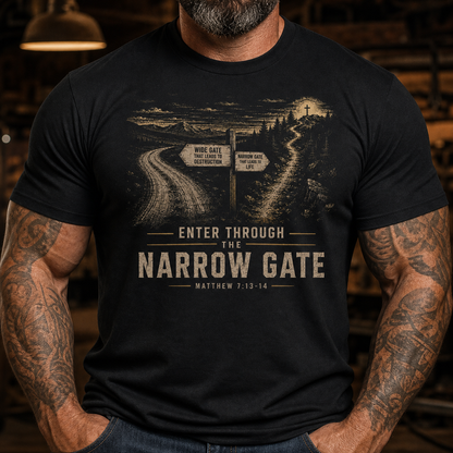 Narrow Gate Matthew 7:13–14 Christian Graphic T-Shirt