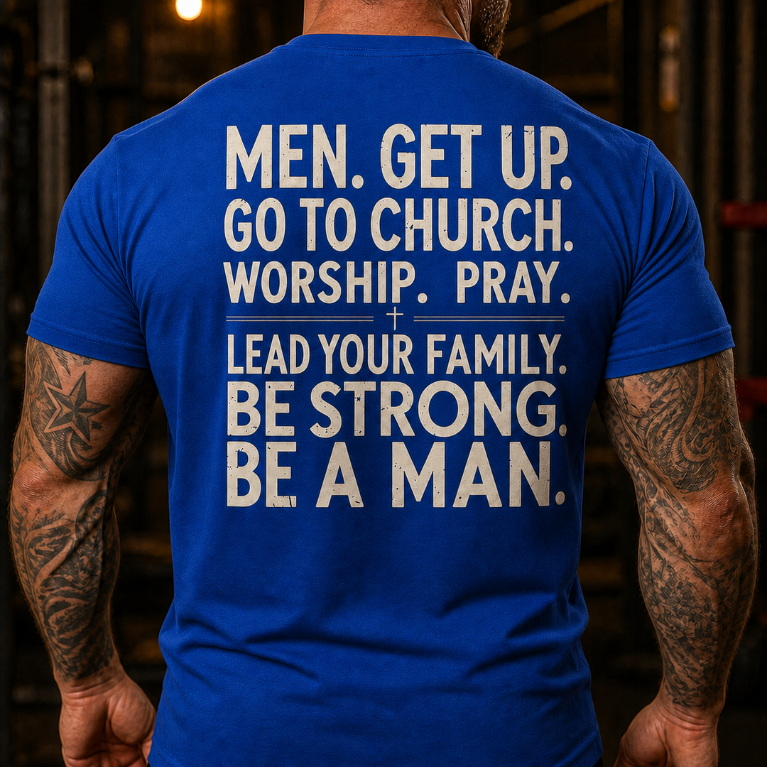 Men Get Up Go To Church Lead Your Family Back Print T-Shirt